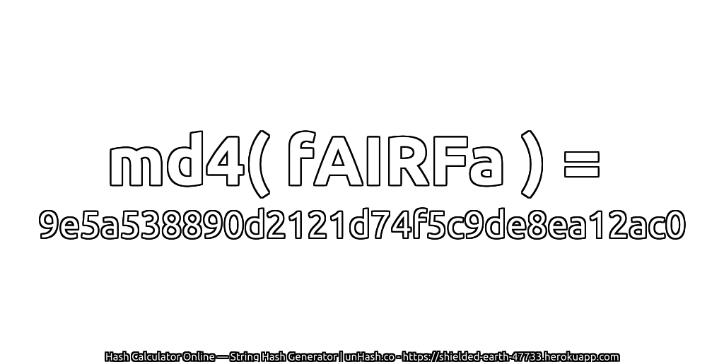 md4( fAIRFa ) = 9e5a538890d2121d74f5c9de8ea12ac0 | unHash.co