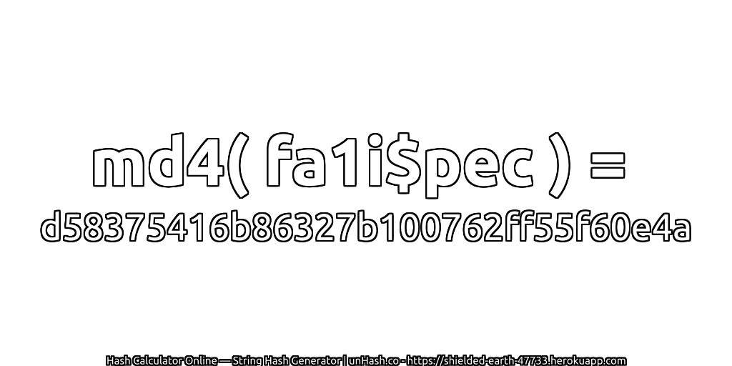 md4( fa1i$pec ) = d58375416b86327b100762ff55f60e4a | unHash.co