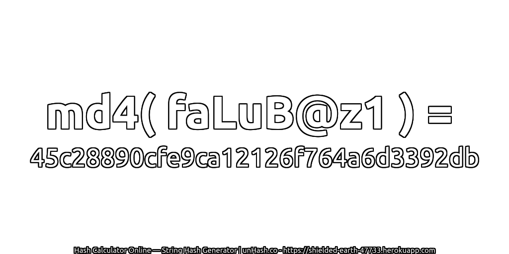 md4( faLuB@z1 ) = 45c28890cfe9ca12126f764a6d3392db | unHash.co