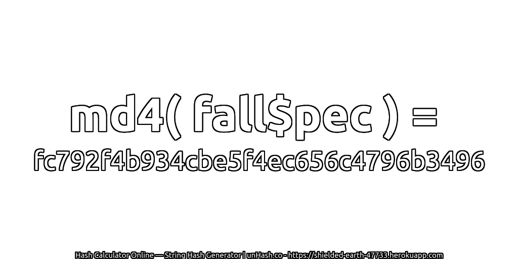 md4( fall$pec ) = fc792f4b934cbe5f4ec656c4796b3496 | unHash.co