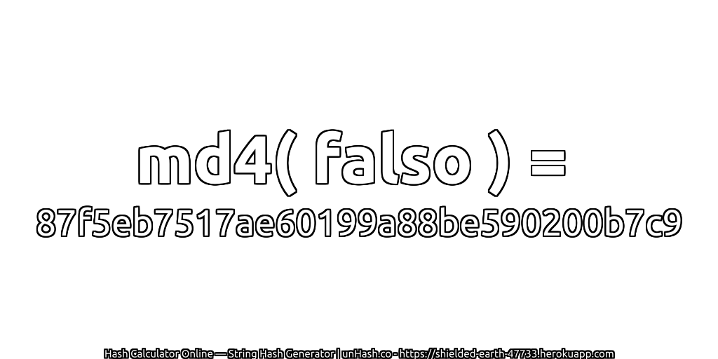 md4( falso ) = 87f5eb7517ae60199a88be590200b7c9 | unHash.co