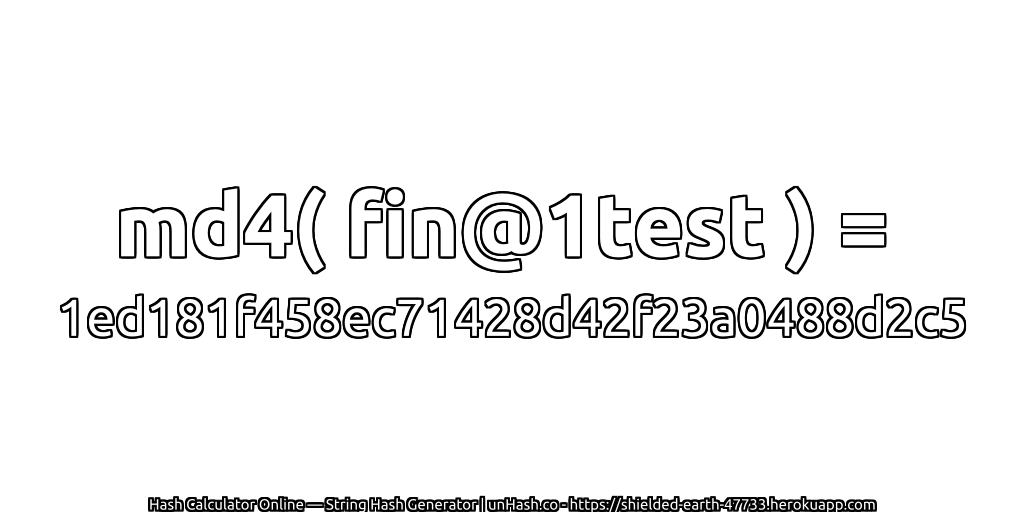 md4( fin@1test ) = 1ed181f458ec71428d42f23a0488d2c5 | unHash.co