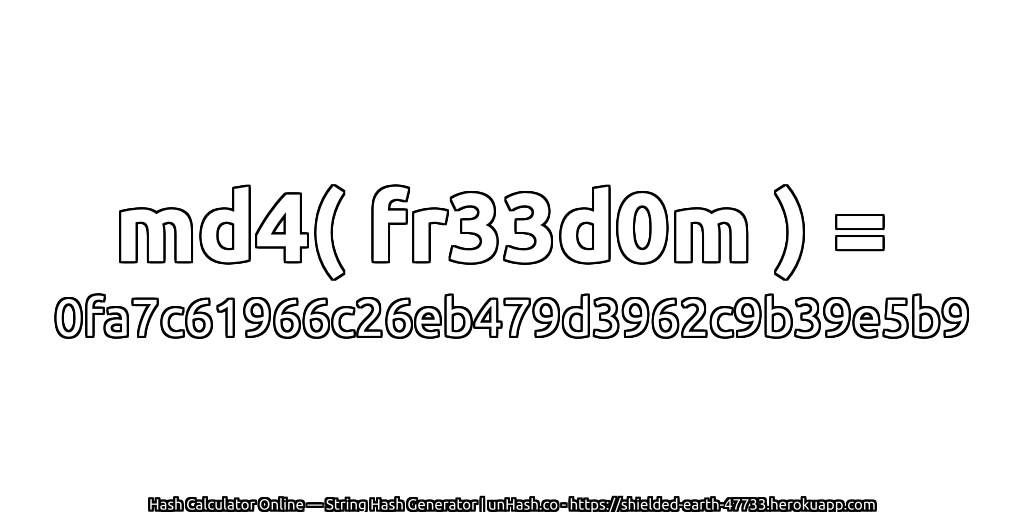 md4( fr33d0m ) = 0fa7c61966c26eb479d3962c9b39e5b9 | unHash.co