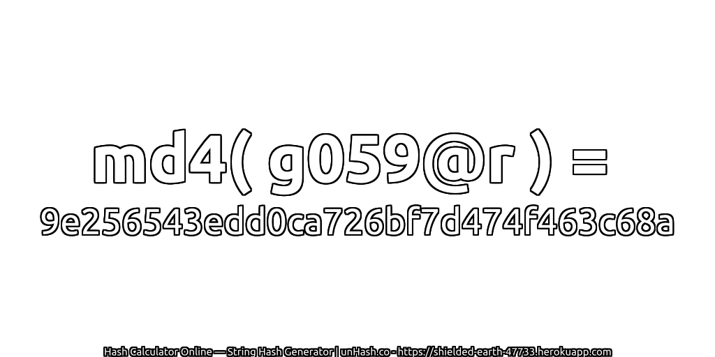 md4( g059@r ) = 9e256543edd0ca726bf7d474f463c68a | unHash.co