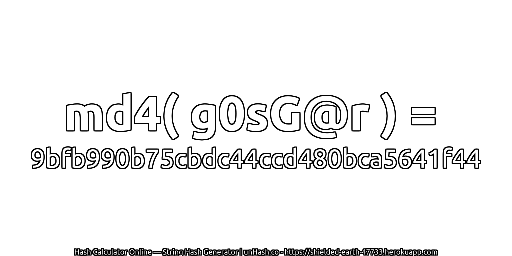 md4( g0sG@r ) = 9bfb990b75cbdc44ccd480bca5641f44 | unHash.co