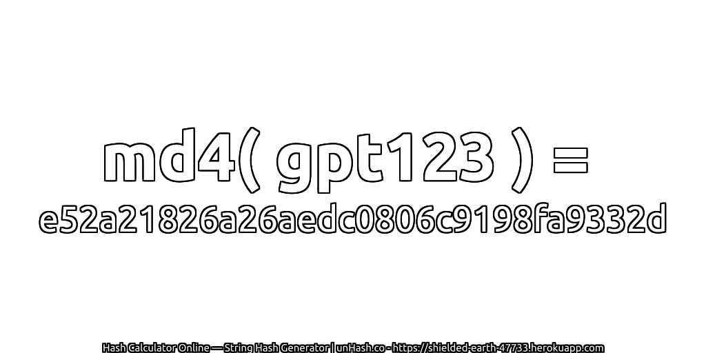md4( gpt123 ) = e52a21826a26aedc0806c9198fa9332d | unHash.co