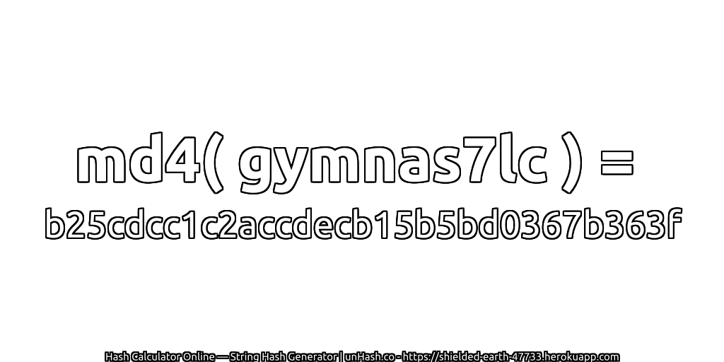 md4( gymnas7lc ) = b25cdcc1c2accdecb15b5bd0367b363f | unHash.co