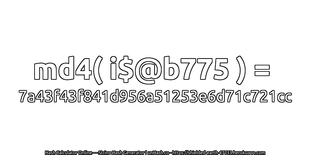 md4( i$@b775 ) = 7a43f43f841d956a51253e6d71c721cc | unHash.co