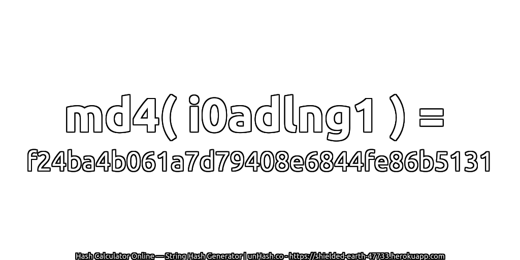 md4( i0adlng1 ) = f24ba4b061a7d79408e6844fe86b5131 | unHash.co