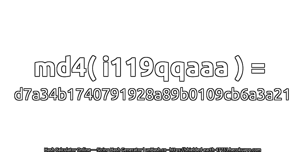 md4( i119qqaaa ) = d7a34b1740791928a89b0109cb6a3a21 | unHash.co