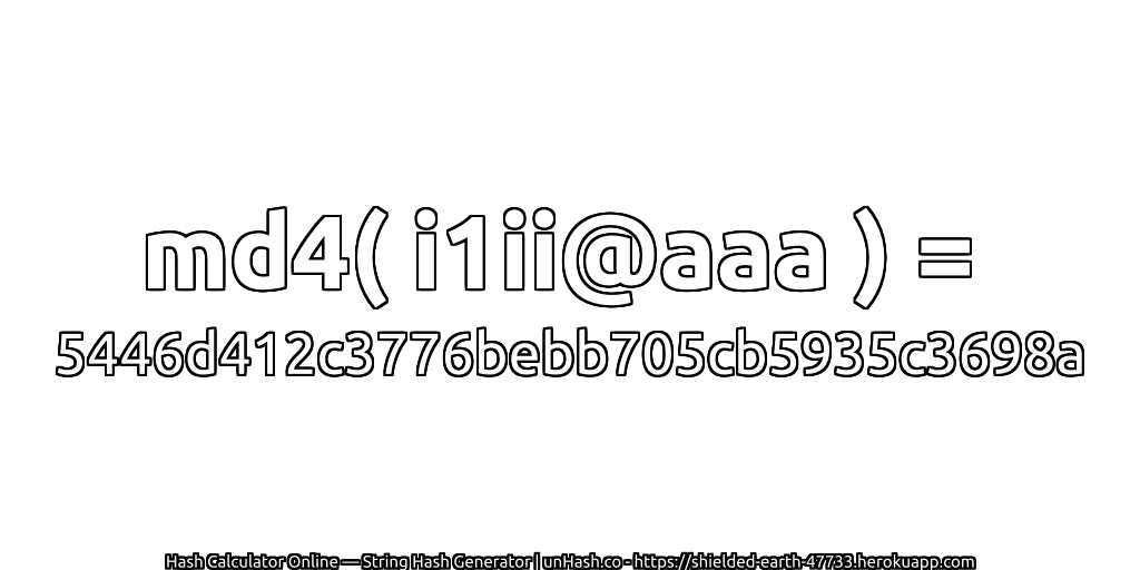 md4( i1ii@aaa ) = 5446d412c3776bebb705cb5935c3698a | unHash.co