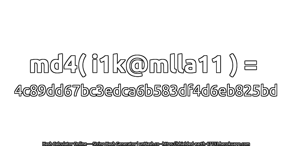 md4( i1k@mlla11 ) = 4c89dd67bc3edca6b583df4d6eb825bd | unHash.co