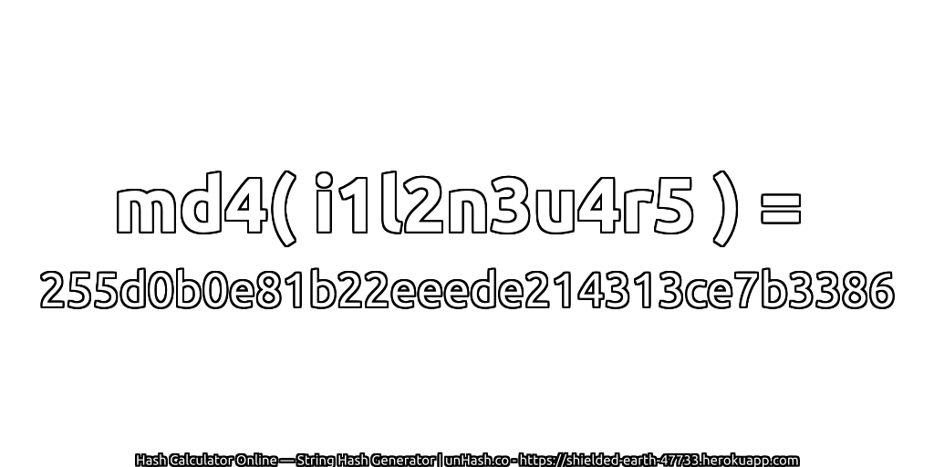 md4( i1l2n3u4r5 ) = 255d0b0e81b22eeede214313ce7b3386 | unHash.co