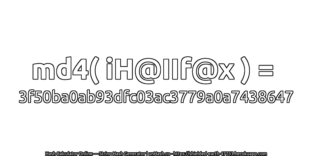 md4( iH@IIf@x ) = 3f50ba0ab93dfc03ac3779a0a7438647 | unHash.co