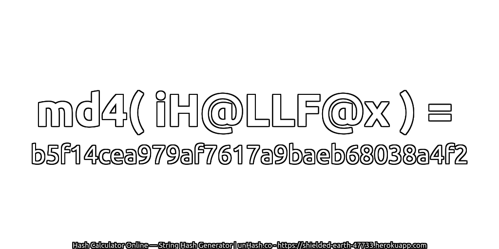 md4( iH@LLF@x ) = b5f14cea979af7617a9baeb68038a4f2 | unHash.co