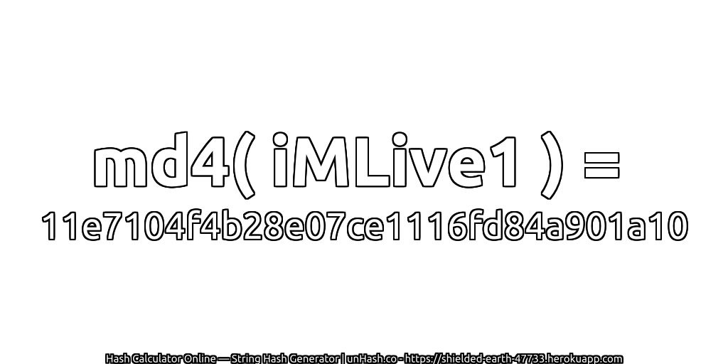 md4( iMLive1 ) = 11e7104f4b28e07ce1116fd84a901a10 | unHash.co