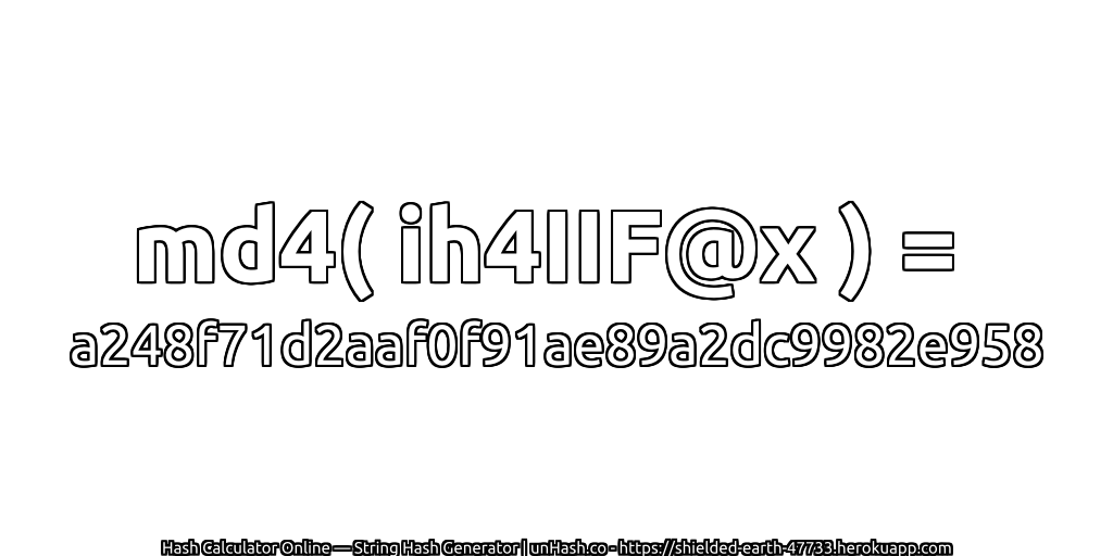 md4( ih4IIF@x ) = a248f71d2aaf0f91ae89a2dc9982e958 | unHash.co