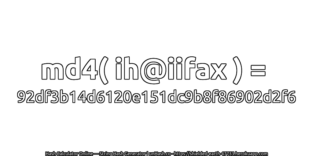 md4( ih@iifax ) = 92df3b14d6120e151dc9b8f86902d2f6 | unHash.co