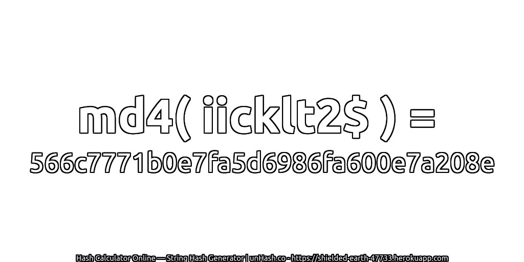 md4( iicklt2$ ) = 566c7771b0e7fa5d6986fa600e7a208e | unHash.co