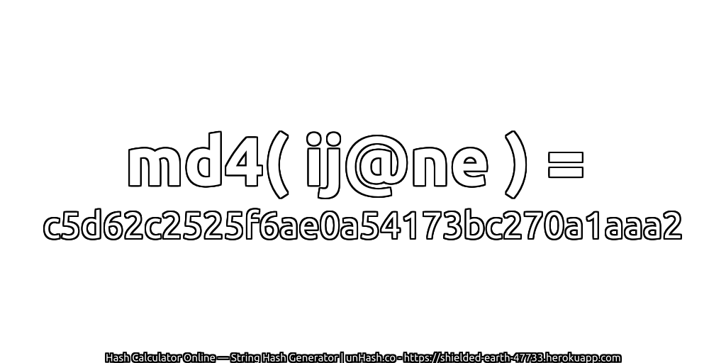 md4( ij@ne ) = c5d62c2525f6ae0a54173bc270a1aaa2 | unHash.co