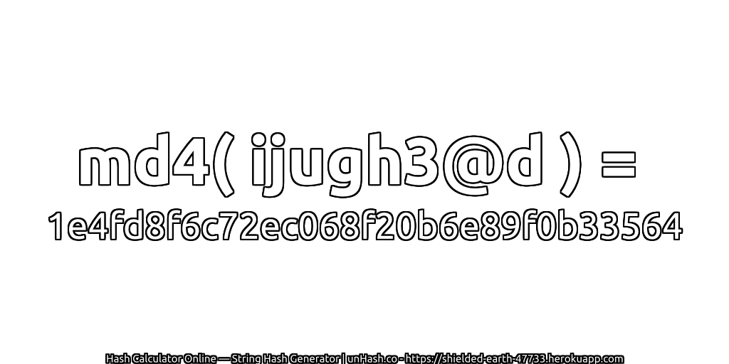 md4( ijugh3@d ) = 1e4fd8f6c72ec068f20b6e89f0b33564 | unHash.co