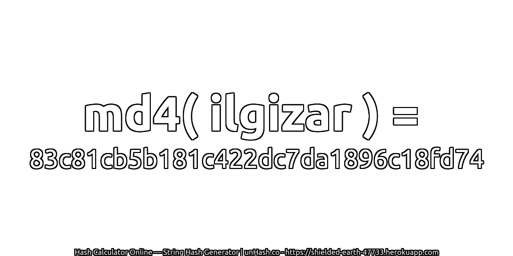md4( ilgizar ) = 83c81cb5b181c422dc7da1896c18fd74 | unHash.co
