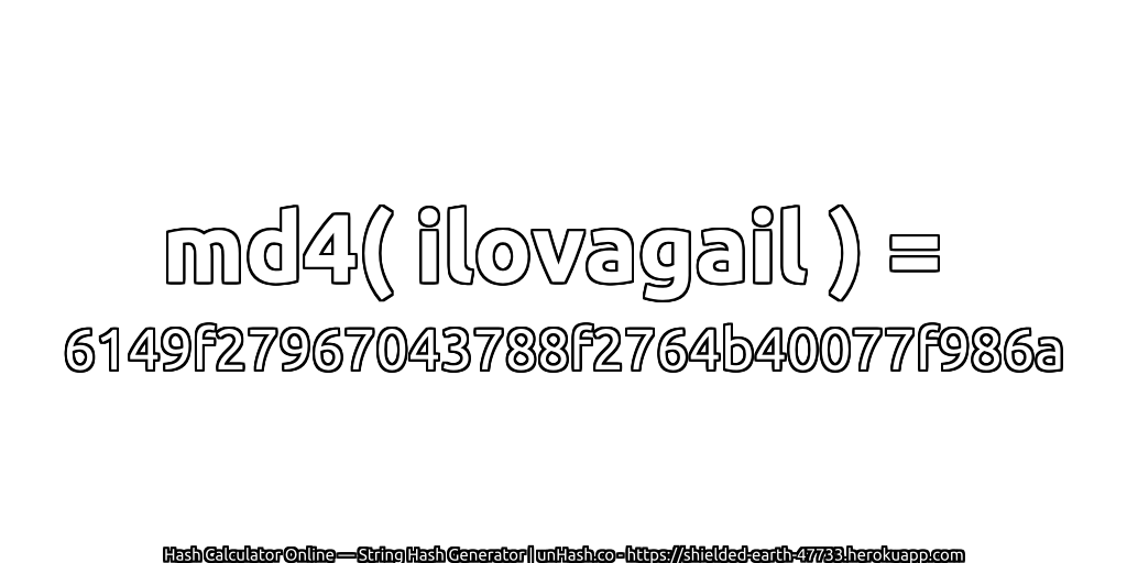 md4( ilovagail ) = 6149f27967043788f2764b40077f986a | unHash.co