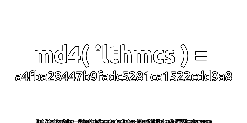 md4( ilthmcs ) = a4fba28447b9fadc5281ca1522cdd9a8 | unHash.co