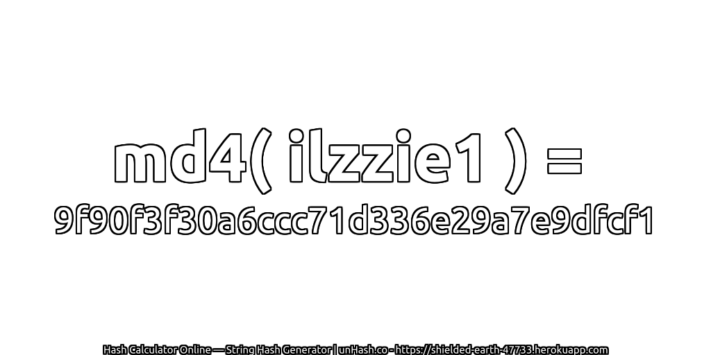 md4( ilzzie1 ) = 9f90f3f30a6ccc71d336e29a7e9dfcf1 | unHash.co