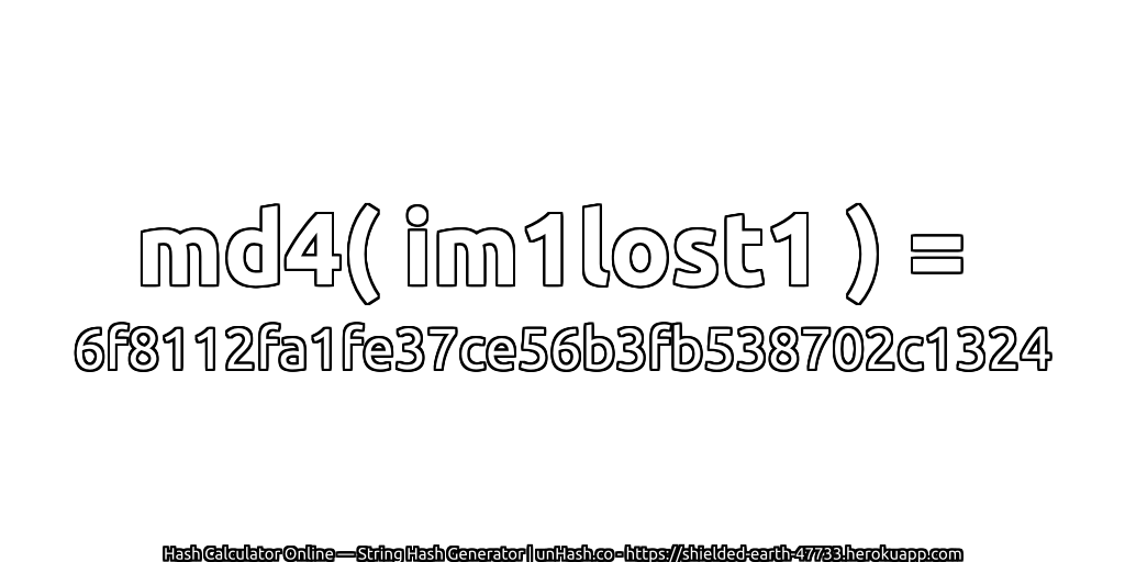 md4( im1lost1 ) = 6f8112fa1fe37ce56b3fb538702c1324 | unHash.co
