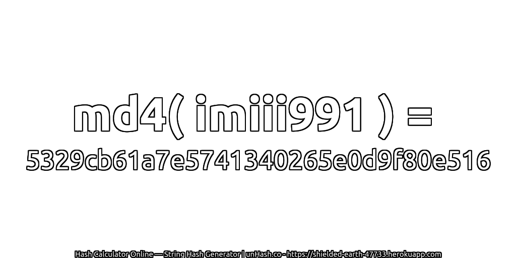 md4( imiii991 ) = 5329cb61a7e5741340265e0d9f80e516 | unHash.co