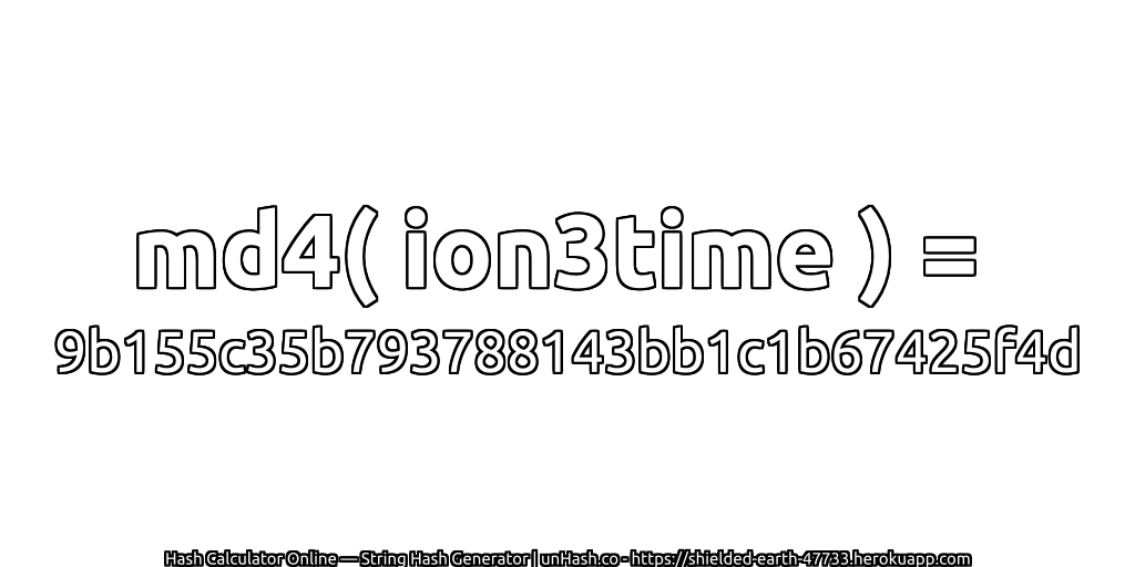md4( ion3time ) = 9b155c35b793788143bb1c1b67425f4d | unHash.co