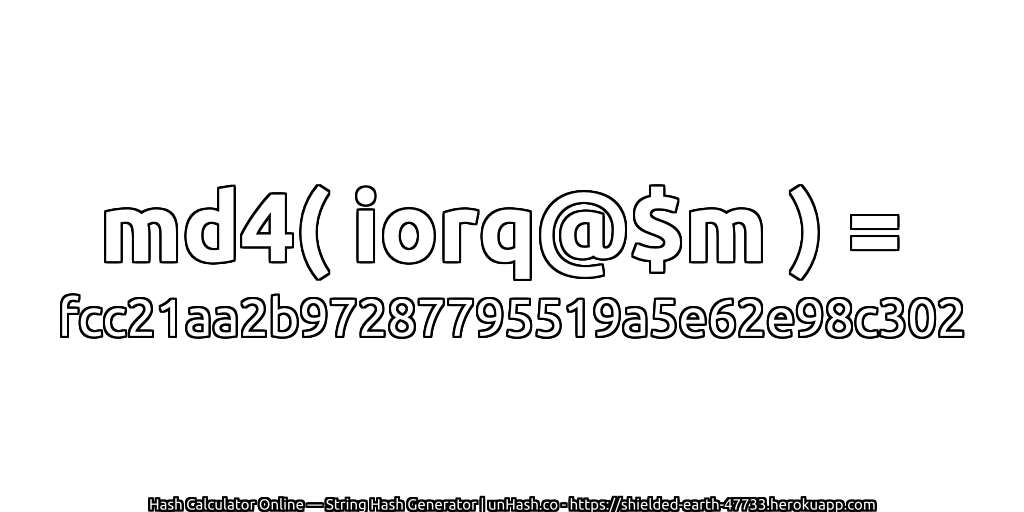 md4( iorq@$m ) = fcc21aa2b97287795519a5e62e98c302 | unHash.co