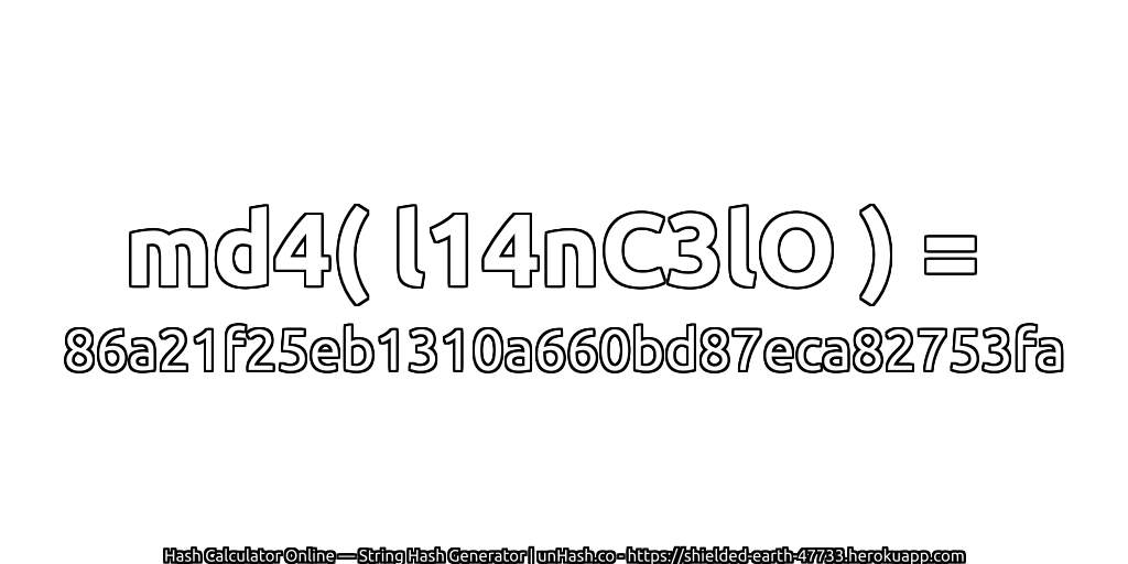 md4( l14nC3lO ) = 86a21f25eb1310a660bd87eca82753fa | unHash.co
