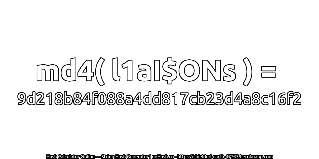 md4( l1aI$ONs ) = 9d218b84f088a4dd817cb23d4a8c16f2 | unHash.co
