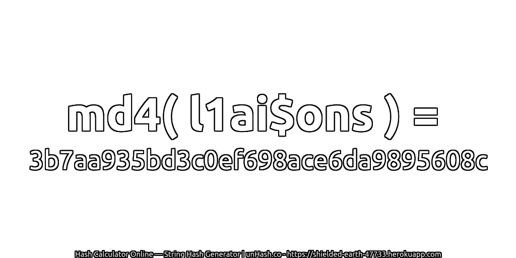 md4( l1ai$ons ) = 3b7aa935bd3c0ef698ace6da9895608c | unHash.co