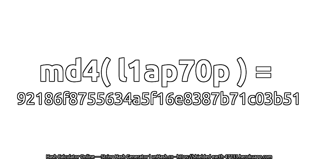 md4( l1ap70p ) = 92186f8755634a5f16e8387b71c03b51 | unHash.co