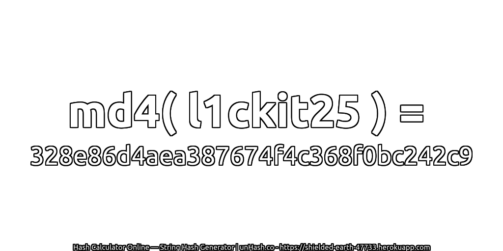 md4( l1ckit25 ) = 328e86d4aea387674f4c368f0bc242c9 | unHash.co