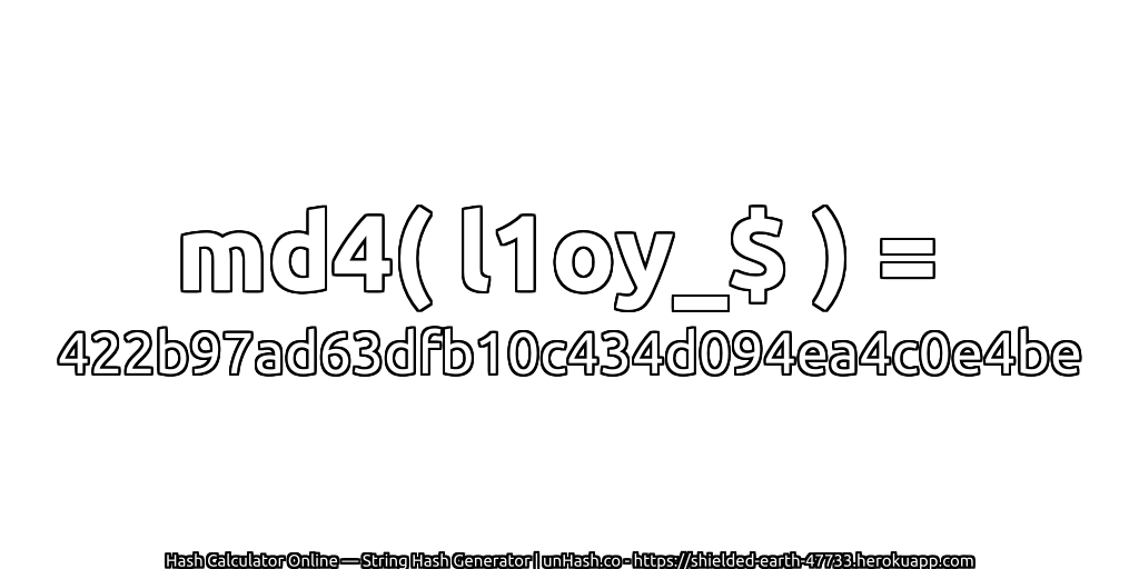 md4( l1oy_$ ) = 422b97ad63dfb10c434d094ea4c0e4be | unHash.co
