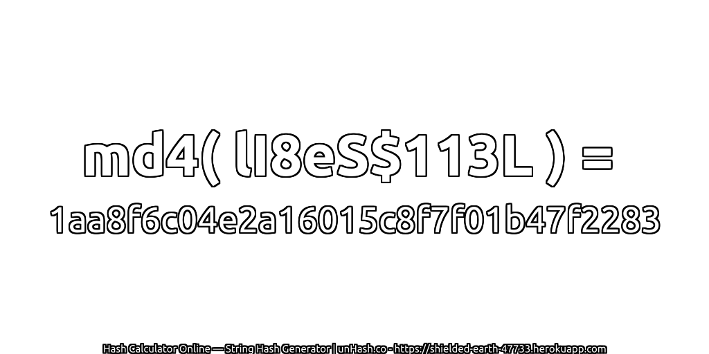 md4( lI8eS$113L ) = 1aa8f6c04e2a16015c8f7f01b47f2283 | unHash.co
