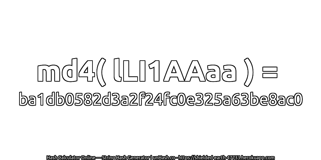 md4( lLI1AAaa ) = ba1db0582d3a2f24fc0e325a63be8ac0 | unHash.co