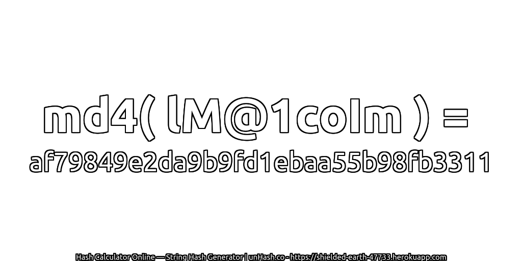 md4( lM@1coIm ) = af79849e2da9b9fd1ebaa55b98fb3311 | unHash.co