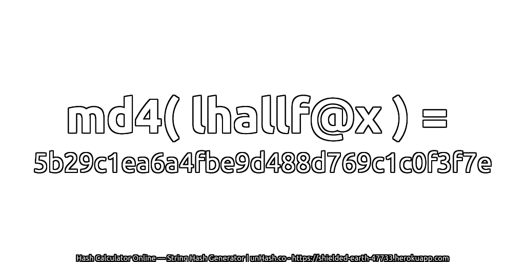 md4( lhallf@x ) = 5b29c1ea6a4fbe9d488d769c1c0f3f7e | unHash.co