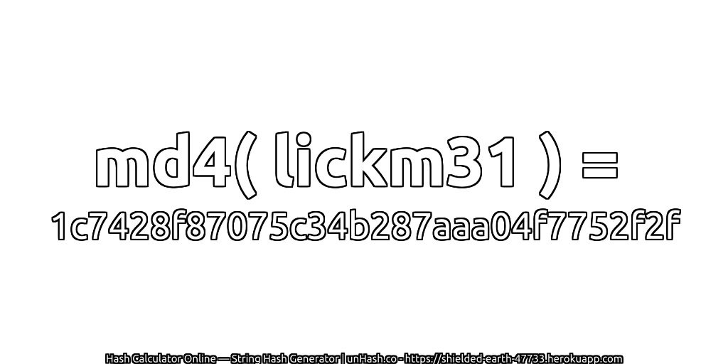 md4( lickm31 ) = 1c7428f87075c34b287aaa04f7752f2f | unHash.co