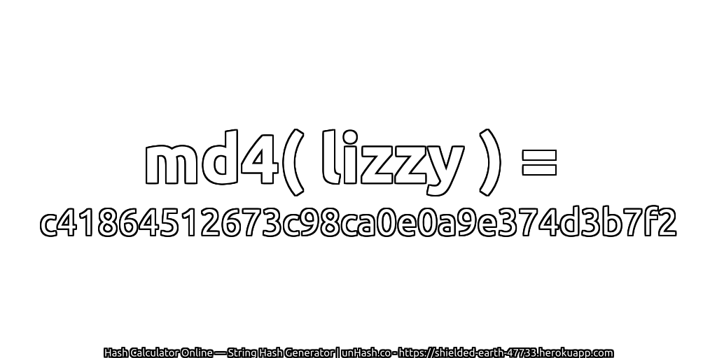 md4( lizzy ) = c41864512673c98ca0e0a9e374d3b7f2 | unHash.co