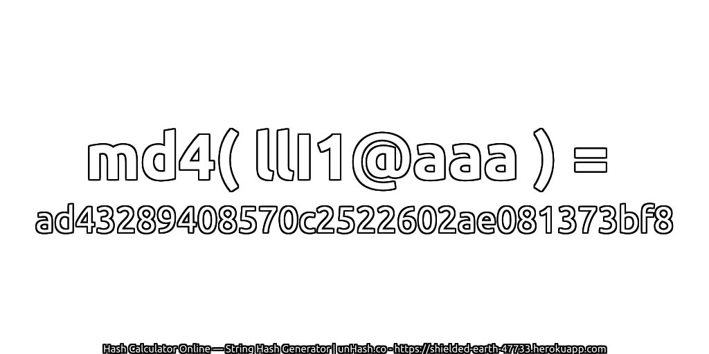 md4( llI1@aaa ) = ad43289408570c2522602ae081373bf8 | unHash.co