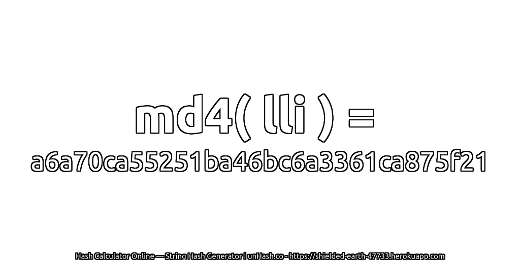 md4( lli ) = a6a70ca55251ba46bc6a3361ca875f21 | unHash.co