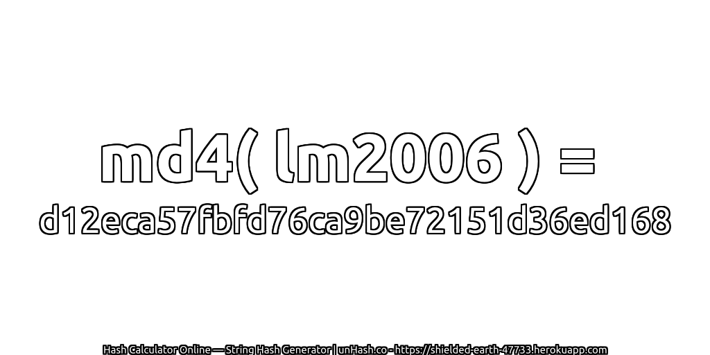 md4( lm2006 ) = d12eca57fbfd76ca9be72151d36ed168 | unHash.co