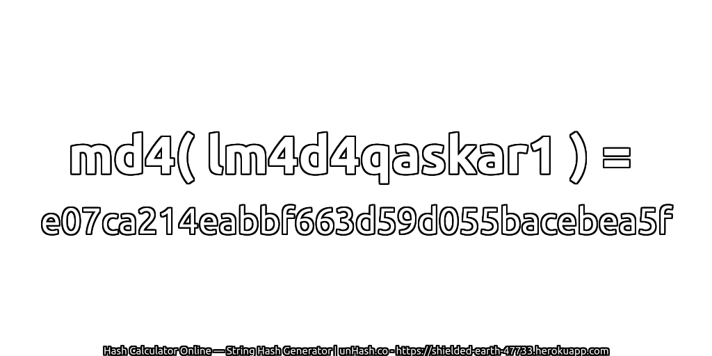 md4( lm4d4qaskar1 ) = e07ca214eabbf663d59d055bacebea5f | unHash.co