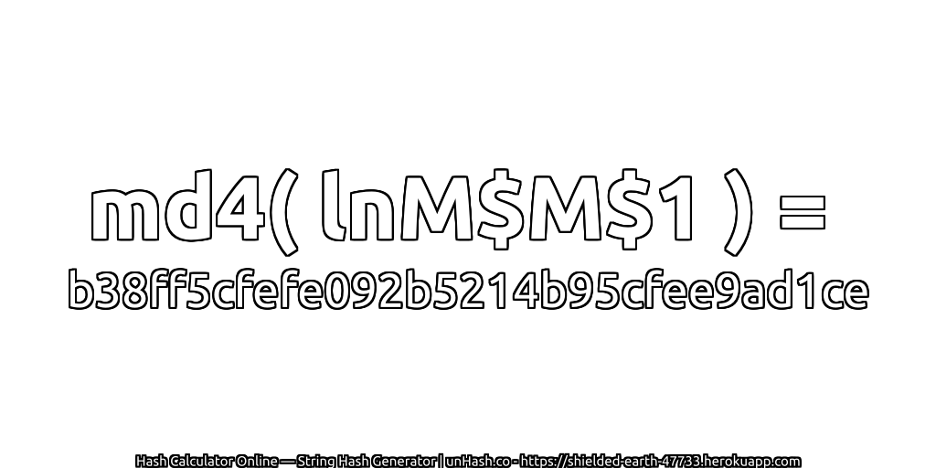 md4( lnM$M$1 ) = b38ff5cfefe092b5214b95cfee9ad1ce | unHash.co
